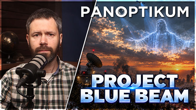 PANOPTIKUMI ERI | Project Blue Beam: tundmatus kui psühholoogiline relv